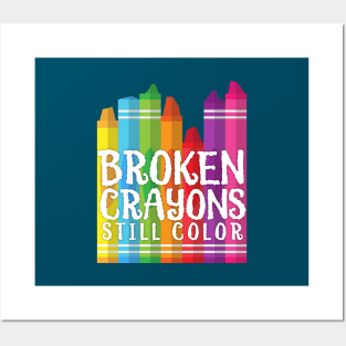 Broken Crayons Still Color Posters and Art